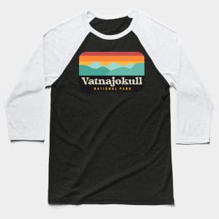 Vatnajokull National Park Iceland Camping Glacier Hike Baseball T-Shirt